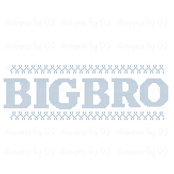 Faux Embroidered “BIG BRO” DIGITAL Download